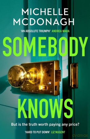 Somebody Knows: A gripping, addictive page-turner about dangerous secrets and the lengths people will go to keep them [KSIĄŻKA]