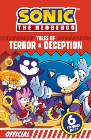 Sonic the Hedgehog Tales of Terror and Deception: 6 Action-packed Stories in 1: A collection of 6 action-packed stories, perfect for Sonic fans aged 6 years and over! [KSIĄŻKA]