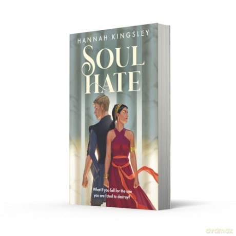 Soul Hate: A brand new epic and sizzling enemies to lovers fantasy romance, perfect for fans of Lauren Roberts and Rebecca Ross [KSIĄŻKA]