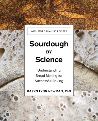 Sourdough by Science: Understanding Bread Making for Successful Baking [KSIĄŻKA]
