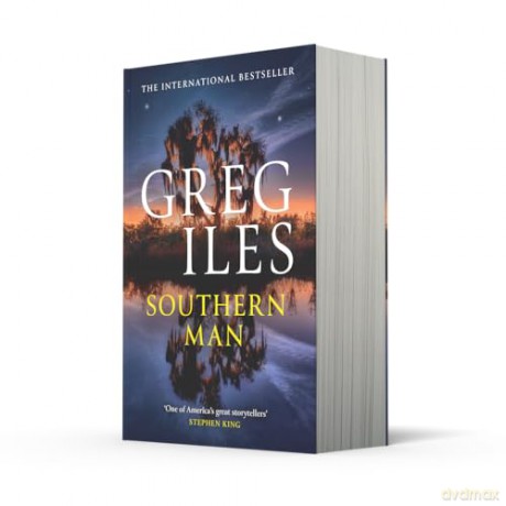 Southern Man: The explosive new crime thriller from the author of the Natchez Burning trilogy [KSIĄŻKA]