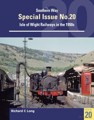Southern Way Special Issue No. 20: Isle of Wight Railways in the 1950s [KSIĄŻKA]