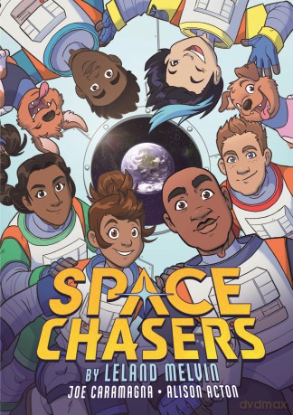 Space Chasers by Leland Melvin: 1 [KSIĄŻKA]