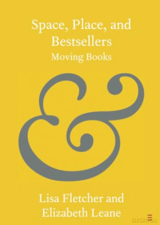 Space, Place, and Bestsellers: Moving Books [KSIĄŻKA]