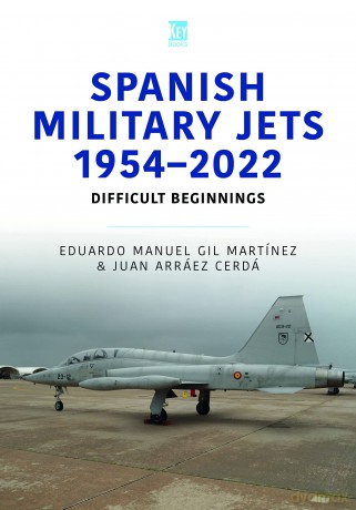 Spanish Military Jets 1954-2022: Difficult Beginnings [KSIĄŻKA]