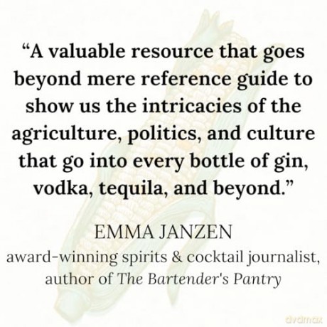 Spirits Distilled: A Guide to the Ingredients Behind a Better Bottle [KSIĄŻKA]