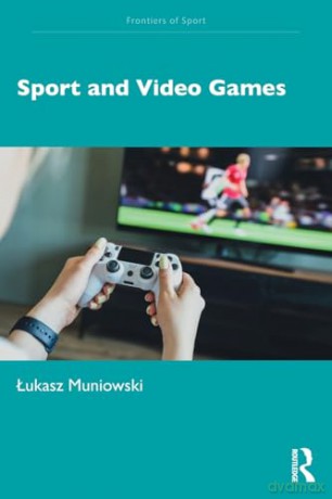 Sport and Video Games [KSIĄŻKA]