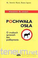 Pochwała osła. O trudnych sprawach... [KSIĄŻKA]
