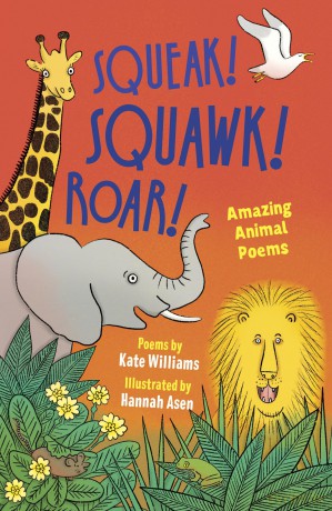 Squeak! Squawk! Roar!: Amazing Animal Poems [KSIĄŻKA]