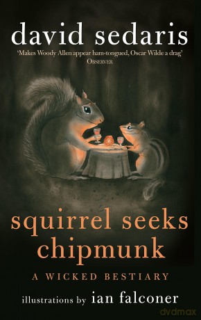 Squirrel Seeks Chipmunk: A Wicked Bestiary [KSIĄŻKA]