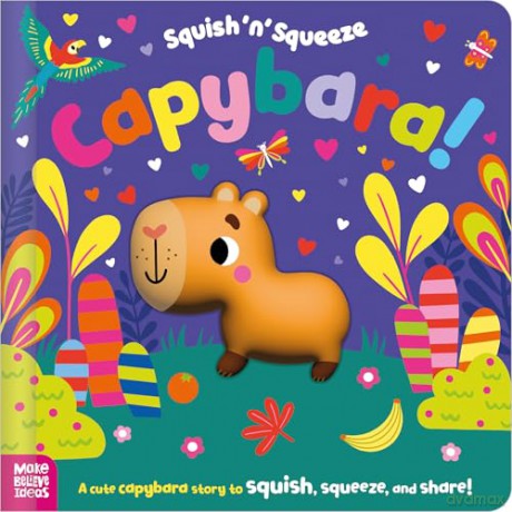 Squish 'n' Squeeze Capybara! [KSIĄŻKA]