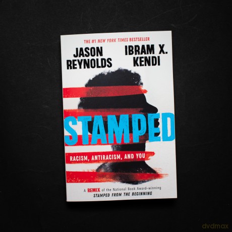Stamped: Racism, Antiracism, and You: A Remix of the National Book Award-winning Stamped from the Beginning [KSIĄŻKA]