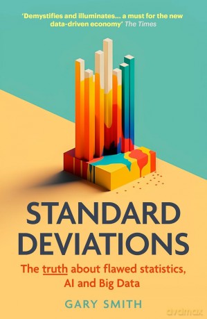 Standard Deviations: The truth about flawed statistics, AI and Big Data [KSIĄŻKA]