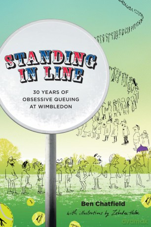 Standing in Line: A Memoir: 30 Years of Obsessive Queuing at Wimbledon [KSIĄŻKA]