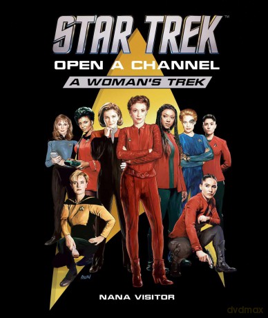 Star Trek: Open a Channel: A Woman's Trek [KSIĄŻKA]