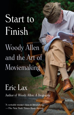 Start To Finish: Woody Allen and the Art of Moviemaking [KSIĄŻKA]