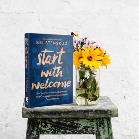 Start with Welcome: The Journey toward a Confident and Compassionate Immigration Conversation [KSIĄŻKA]