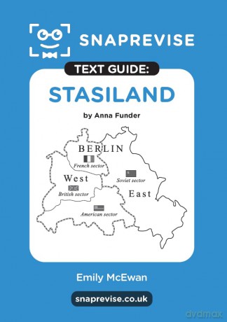 Stasiland Text Guide: A-Level English Literature Revision Book | Includes Analysis, Key Quotes, Character Insights, and Sample Essays for Top Grades [KSIĄŻKA]