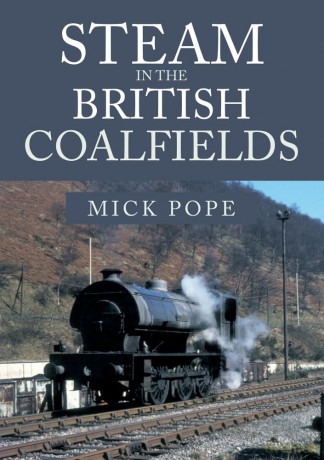 Steam in the British Coalfields [KSIĄŻKA]