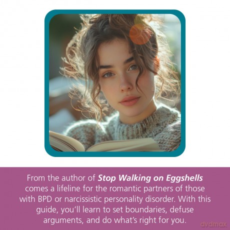 Stop Walking on Eggshells for Partners: What to Do When Your Partner Has Borderline or Narcissistic Personality Disorder [KSIĄŻKA]