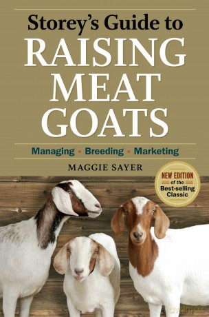 Storey's Guide To Raising Meat Goats, 2Nd Edition: Managing, Breeding, Marketing [KSIĄŻKA]