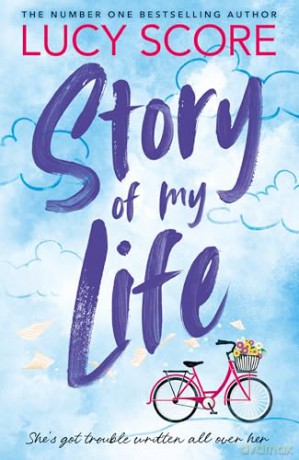 Story Of My Life: the heart-poundingly sexy new book from the Tiktok sensation and Sunday Times bestselling author of Things We Left Behind [KSIĄŻKA]
