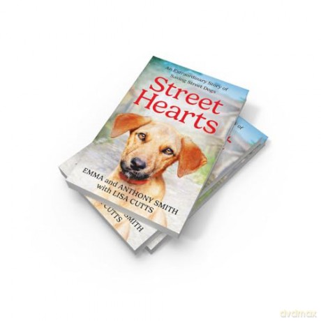 Street Hearts: An Extraordinary Story of Saving Street Dogs [KSIĄŻKA]