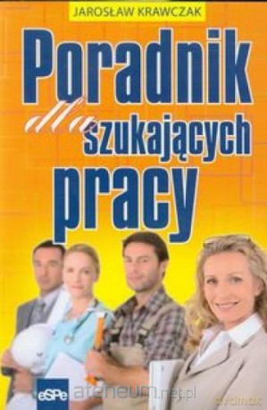 Poradnik dla szukających pracy [KSIĄŻKA]