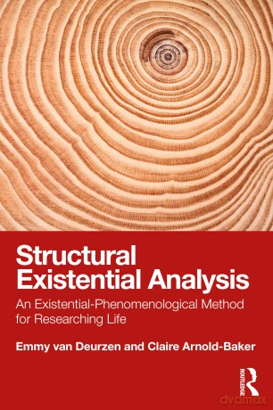 Structural Existential Analysis: An Existential-Phenomenological Method for Researching Life [KSIĄŻKA]