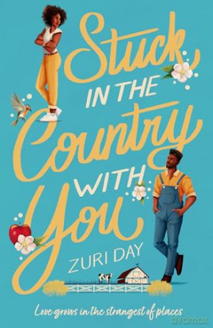 Stuck In The Country With You: Perfect for fans of city-girl to small-town, one-night stand, second chance cosy romance in 2025! [KSIĄŻKA]