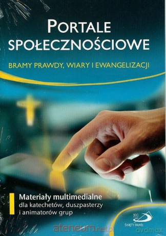 Portale Społecznościowe. Bramy prawdy, wiary... [KSIĄŻKA]