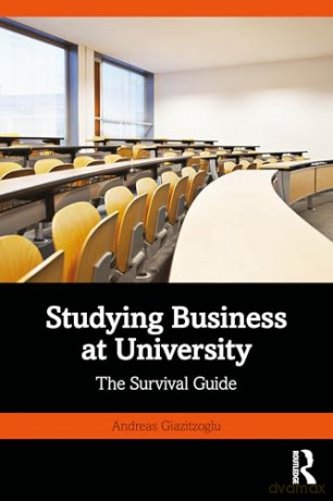 Studying Business at University: The Survival Guide [KSIĄŻKA]