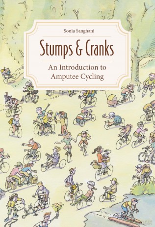 Stumps and Cranks: An Introduction to Amputee Cycling [KSIĄŻKA]