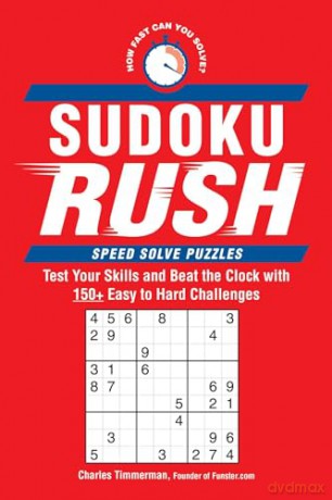 Sudoku Rush: Test Your Skills and Beat the Clock with 175+ Easy to Hard Challenges [KSIĄŻKA]