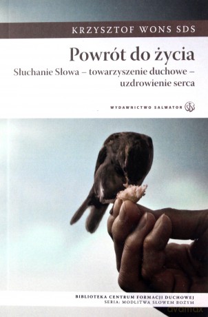 Powrót do życia. Słuchanie Słowa [KSIĄŻKA]