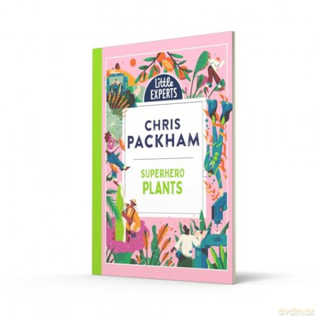 Superhero Plants: Chris Packham's unmissable, new illustrated non-fiction children's book for 2025 on plants, the environment and protecting our planet [KSIĄŻKA]