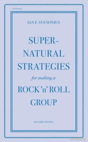 Supernatural Strategies for Making a Rock 'n' Roll Group [KSIĄŻKA]