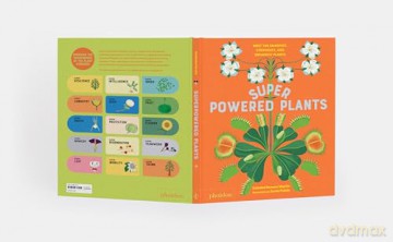 Superpowered Plants: Meet the Smartest, Strongest, and Sneakiest Plants [KSIĄŻKA]