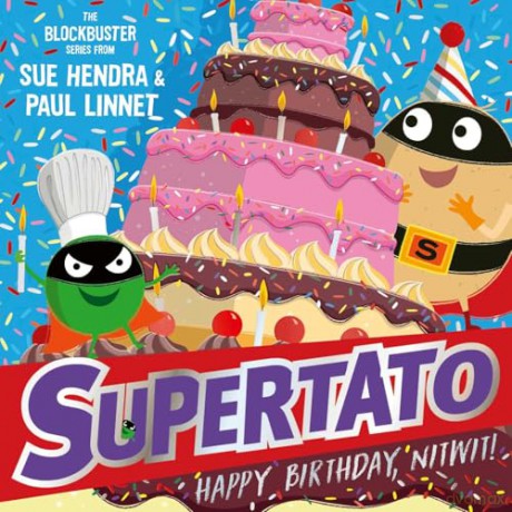 Supertato: Happy Birthday, Nitwit: A brand-new adventure in the blockbuster series! [KSIĄŻKA]
