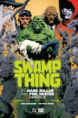 Swamp Thing by Mark Millar and Phil Hester Omnibus [KSIĄŻKA]