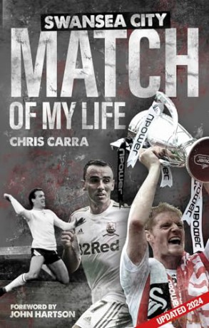 Swansea City Match of My Life: Swans Legends Relive Their Greatest Games [KSIĄŻKA]