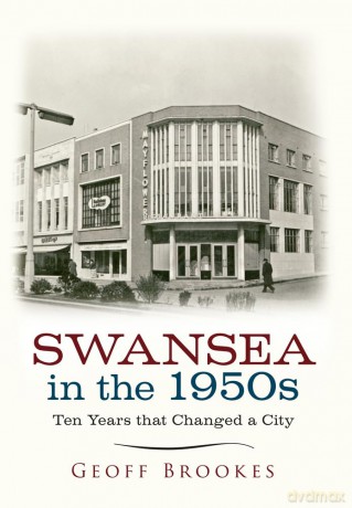 Swansea in the 1950s: Ten Years that Changed a City [KSIĄŻKA]