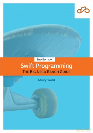 Swift Programming: The Big Nerd Ranch Guide [KSIĄŻKA]