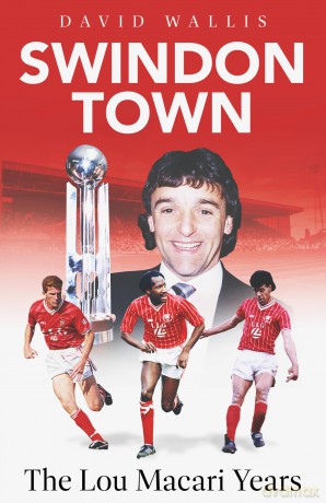 Swindon Town: The Lou Macari Years [KSIĄŻKA]