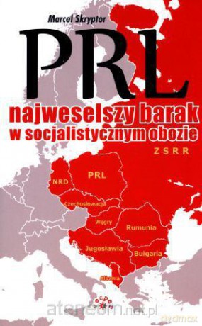 PRL. Najweselszy barak w socjalistycznym obozie [KSIĄŻKA]