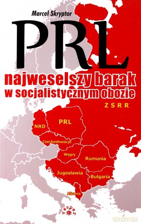PRL. Najweselszy barak w socjalistycznym obozie [KSIĄŻKA]