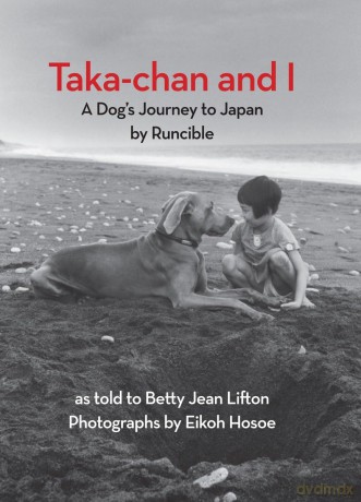 Taka-Chan And I: A Dog's Journey to Japan by Runcible [KSIĄŻKA]