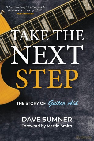 Take the Next Step: The story of Guitar Aid [KSIĄŻKA]