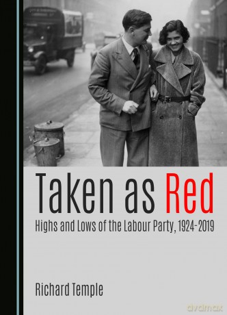 Taken as Red, Highs and Lows of the Labour Party, 1924-2019 [KSIĄŻKA]