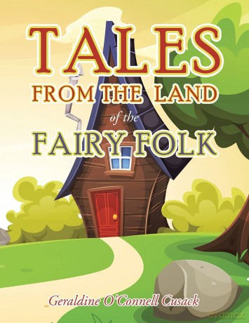 Tales from the Land of the Fairy Folk [KSIĄŻKA]
